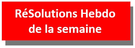 RéSolutions Hebdo de la semaine. Sélection et synthèse d'articles.